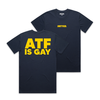 ATF IS GAY Tee - Blue **Pre-Order**