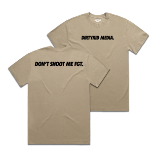 Don't Shoot Me Tee - Tan **Pre-Order**