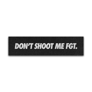 Don't Shoot Me Embroidered Patch **Pre-Order**
