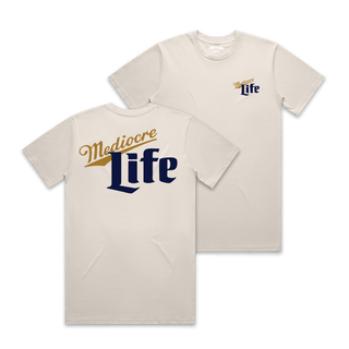 Mediocre Life Tee - Bone **Pre-Order**