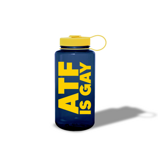 ATF IS GAY Bottle