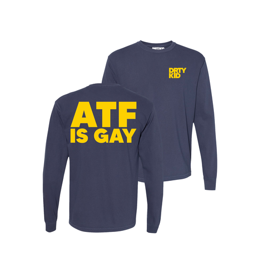ATF Is Gay Navy Long Sleeve